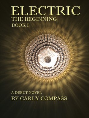 cover image of Electric, the Beginning, Book I